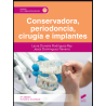 Conservadora, periodoncia, cirugía e implante.