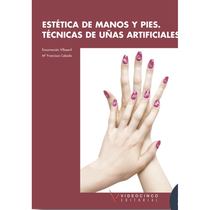 ESTÉTICA DE MANOS Y PIES. TÉCNICAS DE UÑAS ARTIFICIALES